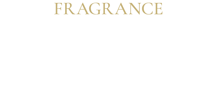 FRAGRANCE